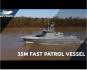 35m Fast Patrol Vessel 35m Fast Patrol Vessel